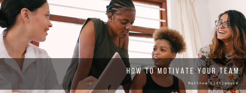 How to Motivate Your Team