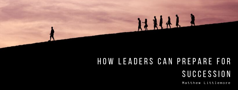How Leaders Can Prepare For Succession